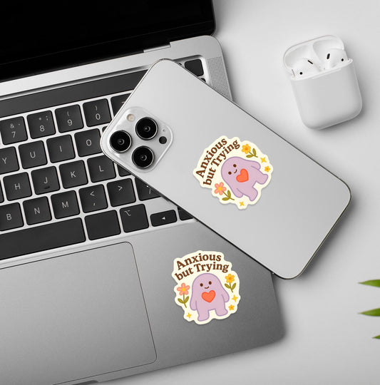 Anxious But Trying Sticker