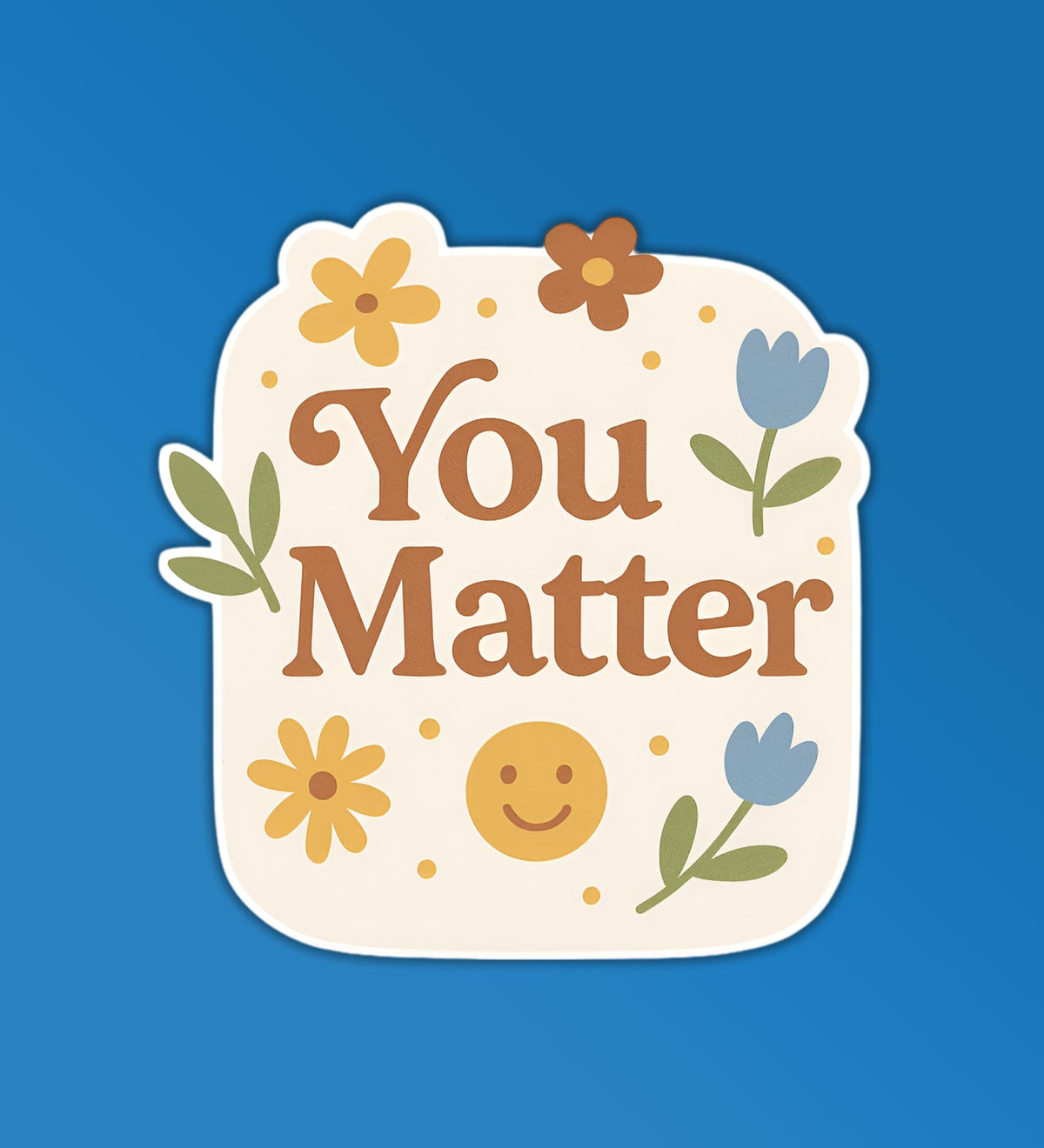 You Matter Sticker
