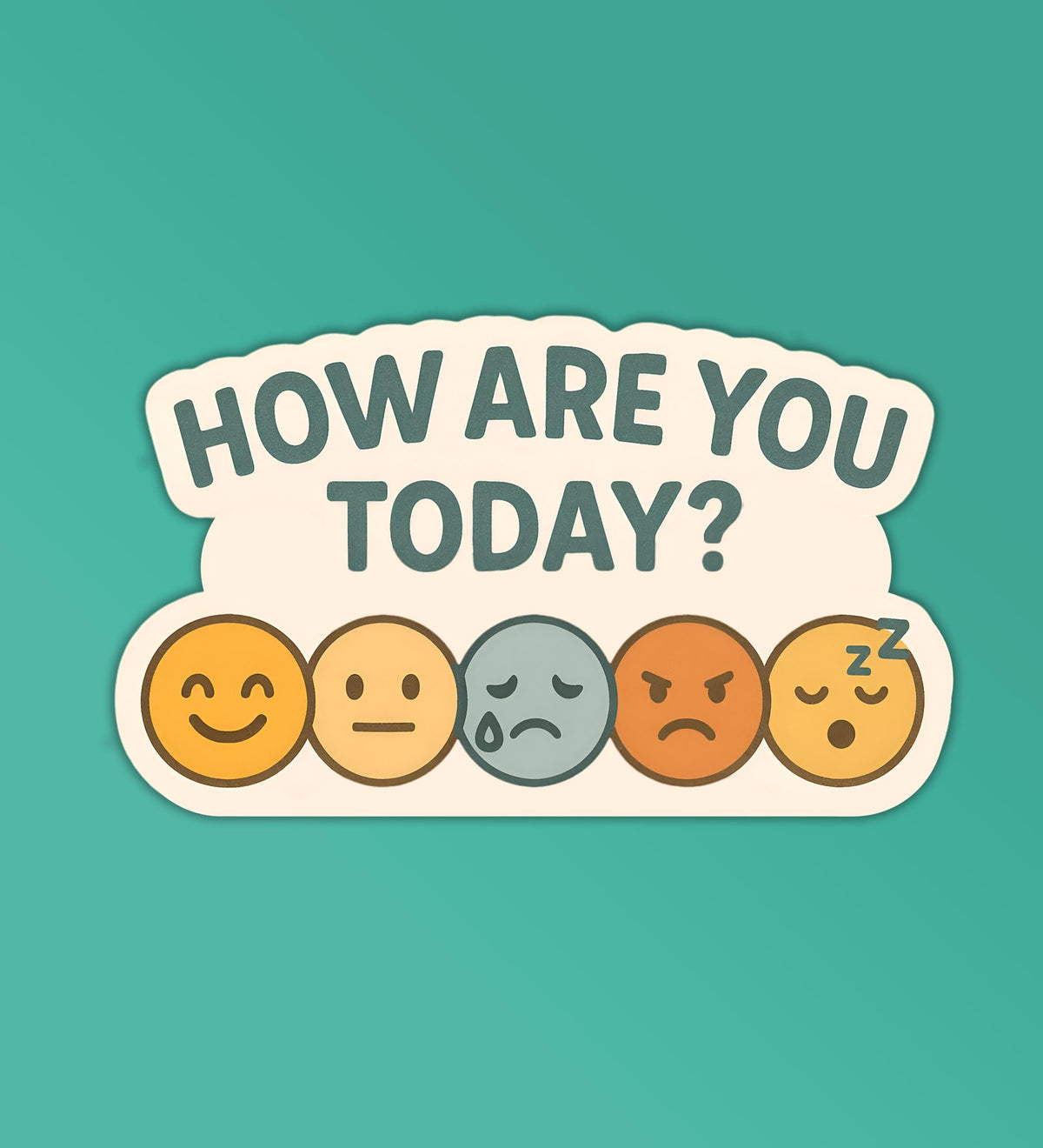 How Are You Today Sticker