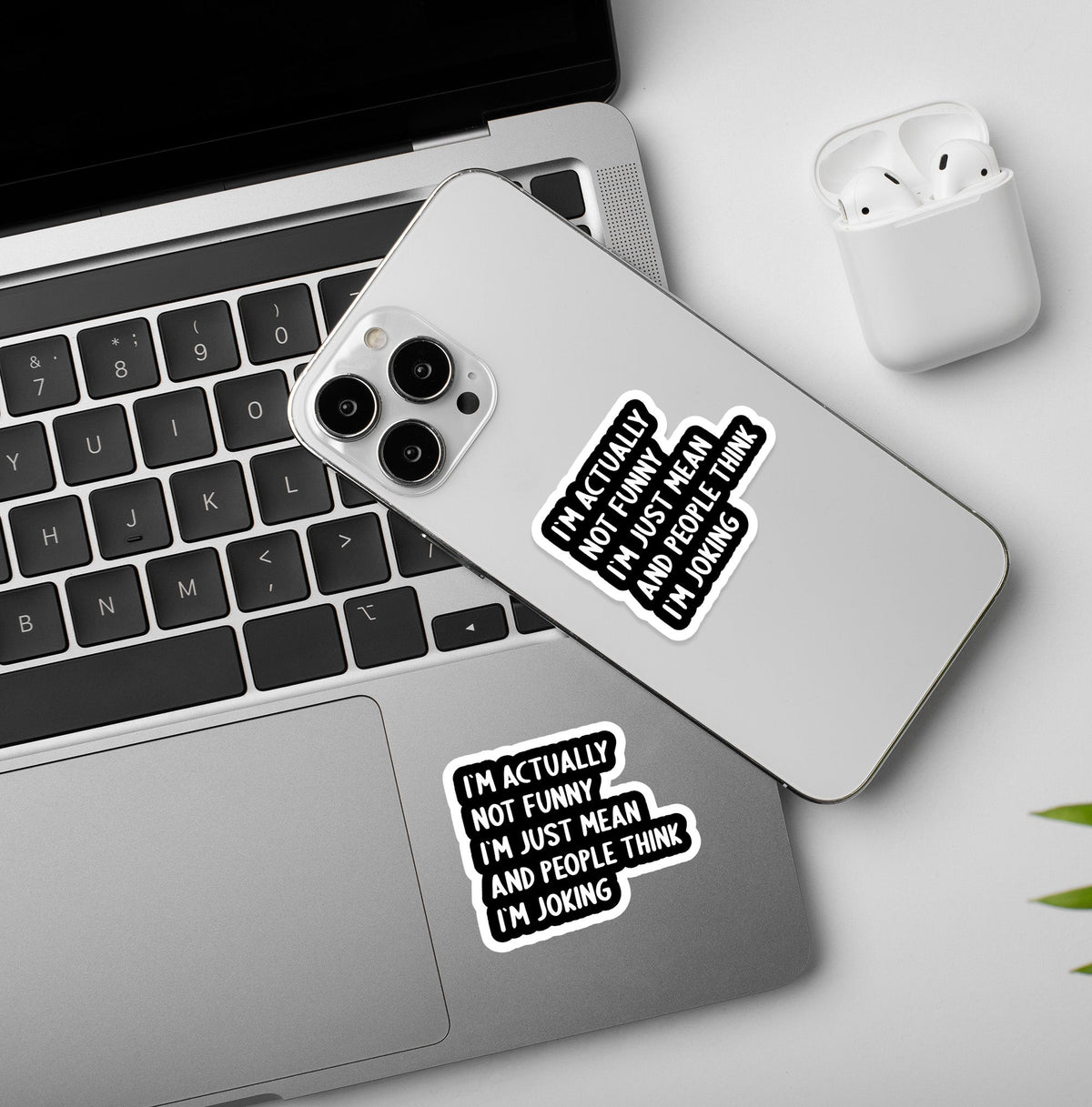 I am just mean - Laptop/Mobile Sticker